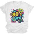 Vintage 80s Bro Eighties Party Costume 80s Nostalgia Unisex Jersey T-Shirt