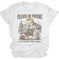Western Please Be Patient With Me I'm From The 1900s Unisex Jersey T-Shirt