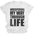 Whispering My Way Through Life Sayings For Introverts Unisex Jersey T-Shirt Whispering My Way Through Life Sayings For Introverts Unisex Jersey T-Shirt