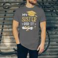 Back To School My Sister Did It Graduation Proud Sister Graduated Female X-Small Unisex Jersey T-Shirt