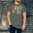 Bruh We Out 3rd Graders Third Grade Graduation Unisex Jersey T-Shirt