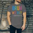 Bruh We Out Seniors Senior Year Back To School Graduation Unisex Jersey T-Shirt