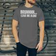 Bruhhhh Leave Me Alone Humor Introvert Sarcastic Unisex Jersey T-Shirt Bruhhhh Leave Me Alone Humor Introvert Sarcastic Unisex Jersey T-Shirt