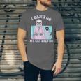 I Can't Go My Cat Said No Introvert Anxiety Cat Lover Unisex Jersey T-Shirt I Can't Go My Cat Said No Introvert Anxiety Cat Lover Unisex Jersey T-Shirt