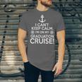 I Can't Keep Calm Graduation Cruise Unisex Jersey T-Shirt