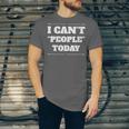 I Can't People Today Anti-Social Introvert Unisex Jersey T-Shirt