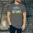 Crazy Cat Lady Doctorate Graduation T-Shirt Phd EdD Unisex Jersey T-Shirt