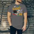 My Daddy Did It And He Did It For Me Graduate Graduation Unisex Jersey T-Shirt