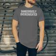 Dangerously Overeducated PhD MD EdD Graduation School Unisex Jersey T-Shirt