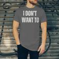 I Don't Want To Sarcastic Anti Social Introvert Unisex Jersey T-Shirt I Don't Want To Sarcastic Anti Social Introvert Unisex Jersey T-Shirt