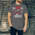 Earned It 2023 For Nurse Graduation Or RN LPN Class Of Unisex Jersey T-Shirt