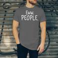 Eww People Cool Introvert And Socially Awkward Person Meme Unisex Jersey T-Shirt