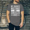 My Favorite Meetings Are Cancelled Ones Introvert Unisex Jersey T-Shirt My Favorite Meetings Are Cancelled Ones Introvert Unisex Jersey T-Shirt