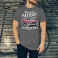 Fun Vintage Car Please Be Patient With Me I'm From The 1900s Unisex Jersey T-Shirt Fun Vintage Car Please Be Patient With Me I'm From The 1900s Unisex Jersey T-Shirt