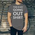 This Is My Going Out Sarcastic Introvert Unisex Jersey T-Shirt This Is My Going Out Sarcastic Introvert Unisex Jersey T-Shirt