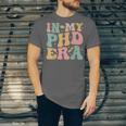 Groovy In My Phd Era Doctorate Graduation Unisex Jersey T-Shirt