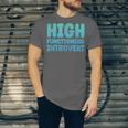 High Functioning Introvert Sarcasm Sarcastic Grunge Unisex Jersey T-Shirt High Functioning Introvert Sarcasm Sarcastic Grunge Unisex Jersey T-Shirt