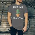 Hug Me I Dare You Introvert Cactus Tee Unisex Jersey T-Shirt Hug Me I Dare You Introvert Cactus Tee Unisex Jersey T-Shirt
