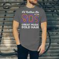 I'd Rather Be In The 80s Iconic Music Nostalgia Vintage Unisex Jersey T-Shirt