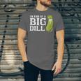 I'm Kind Of a Big Dill Graduation Shirt Unisex Jersey T-Shirt