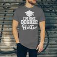I'm One Degree Hotter Graduation Gag Seniors T-Shirt Unisex Jersey T-Shirt