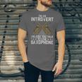 Im An Introvert Unless You Talk About Saxophone Unisex Jersey T-Shirt Im An Introvert Unless You Talk About Saxophone Unisex Jersey T-Shirt