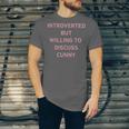 Introverted But Willing To Discuss Cunny Unisex Jersey T-Shirt Introverted But Willing To Discuss Cunny Unisex Jersey T-Shirt