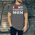 I Love My Introvert Mom I Heart My Introvert Mom Unisex Jersey T-Shirt I Love My Introvert Mom I Heart My Introvert Mom Unisex Jersey T-Shirt