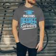 Master's Degree Graduation Masters Degree Survivor Unisex Jersey T-Shirt