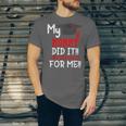 My MOMMY Did It Graduation Shirt Of Kids Nurse Graduation Unisex Jersey T-Shirt