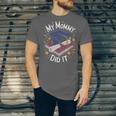 My Mommy Did It Mom Graduation Unisex Jersey T-Shirt