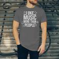 I Like Music More Than People Music Lover & Introvert Unisex Jersey T-Shirt