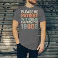 Old People Please Be Patient With Me I'm From The 1900s Unisex Jersey T-Shirt Old People Please Be Patient With Me I'm From The 1900s Unisex Jersey T-Shirt