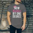 One Degree Hotter Class Of 2018 Graduation T-Shirt Unisex Jersey T-Shirt