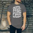 OVERSTIMULATED Introvert Social Mode Sensory Overload Unisex Jersey T-Shirt OVERSTIMULATED Introvert Social Mode Sensory Overload Unisex Jersey T-Shirt