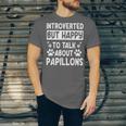 Papillon Dog Owner Introverted Spaniel Breed Fur Parent Unisex Jersey T-Shirt Papillon Dog Owner Introverted Spaniel Breed Fur Parent Unisex Jersey T-Shirt