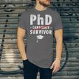 PhD Candidate Survivor PhD Graduation Unisex Jersey T-Shirt