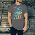 PhD Graduation Dead Inside But i Got My PhD Tie Dye Funny Unisex Jersey T-Shirt