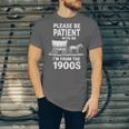 Playful Slow Pace Please Be Patient I'm From The 1900s Unisex Jersey T-Shirt Playful Slow Pace Please Be Patient I'm From The 1900s Unisex Jersey T-Shirt