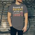 Please Be Patient With Me I'm From The 1900s Meme Unisex Jersey T-Shirt