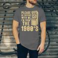 Please Be Patient With Me I'm From The 1900s Womens Shirt Unisex Jersey T-Shirt