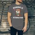 Reading Is Otterly Fun Otter Bookworm Book Lover Librarian Unisex Jersey T-Shirt