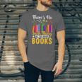 There's No Such Thing As Too Many Books Unisex Jersey T-Shirt