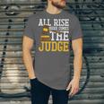 All Rise Here Comes The Judge Lawyer Graduation Quote Unisex Jersey T-Shirt