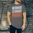 Sarcastic Introvert Extrover Pervert Unisex Jersey T-Shirt Sarcastic Introvert Extrover Pervert Unisex Jersey T-Shirt