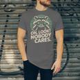 Sarcastic Saying Oh Look Nobody Cares Humor Introverts Unisex Jersey T-Shirt