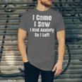 I Came I Saw I Had Anxiety So I Left Introvert Humor Unisex Jersey T-Shirt I Came I Saw I Had Anxiety So I Left Introvert Humor Unisex Jersey T-Shirt
