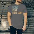 I Came I Saw I Left Early Introverts Lovers Unisex Jersey T-Shirt I Came I Saw I Left Early Introverts Lovers Unisex Jersey T-Shirt