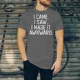 I Came I Saw I Made It Awkward Introvert Unisex Jersey T-Shirt I Came I Saw I Made It Awkward Introvert Unisex Jersey T-Shirt