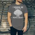 Solitude Introverts I Wanna Be Where The People Aren't Unisex Jersey T-Shirt